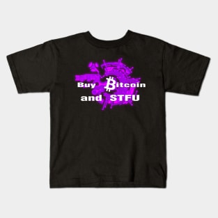 Buy Bitcoin and STFU Pink Kids T-Shirt